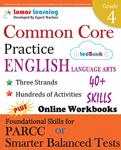 Common Core Practice - 4th Grade English Language Arts:  Workbooks to Prepare for the PARCC or Smarter Balanced Test